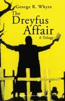 The Dreyfus Affair: A Trilogy 1849430373 Book Cover