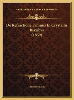 De Refractione Lvminis In Crystallis Biaxibvs 1160410100 Book Cover