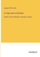 La Vigne Dans Le Bordelais: Histoire, Histoire Naturelle, Commerce, Culture (1868) 1160142041 Book Cover