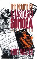 Regime of Anastasio Somoza, 1936-1956 0807844276 Book Cover