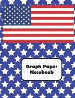Graph Paper Notebook: American Flag Stars And Stripes Grid Paper Quad Ruled 4 Squares Per Inch Large Graphing Paper 8.5 By 11 1088691110 Book Cover