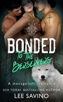 Bonded to the Berserkers 1648470211 Book Cover