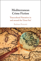 Mediterranean Crime Fiction: Transcultural Narratives in and around the ‘Great Sea' 1009451472 Book Cover