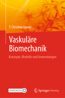 Vaskuläre Biomechanik: Konzepte, Modelle und Anwendungen (German Edition) 3031526368 Book Cover