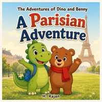 A Parisian Adventure: The Adventures of Dino and Benny B0H7SNCDPB Book Cover
