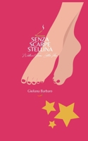 Senza Scarpe Stellina: Without Shoes Little Star B0F4CTZLL7 Book Cover