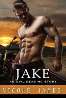 Jake: An Evil Dead MC Story B09SV37QJ7 Book Cover