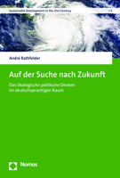 Auf Der Suche Nach Zukunft: Das Okologische Politische Denken Im Deutschsprachigen Raum 3756011119 Book Cover