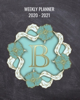2020-2021 Weekly Planner: 2 Year Weekly & Monthly View Organizer & Agenda with To-Do’s - Monogram Letter B 1697726836 Book Cover