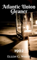 Atlantic Union Gleaner (1902) 1638323933 Book Cover