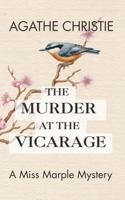 The Murder At The Vicarage: The First Miss Marple Mystery: An Agatha Christie Miss Marple Mystery 1970935243 Book Cover