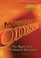 Mysteries In Odyssey #2: Mystery Of The Hooded Horseman 1561799734 Book Cover