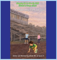 Stepping Up to the Big Field / Subiendo al Campo Grande B0GR5RKCF1 Book Cover