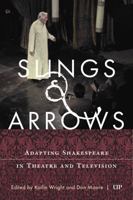 Slings & Arrows: Adapting Shakespeare in Theatre and Television 1487507720 Book Cover