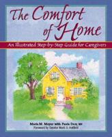 The Comfort of Home: A Complete Guide for Caregivers (The Comfort of Home)