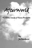 AfterWorld: The Divine Comedy of Thomas Buchetta 0970827962 Book Cover