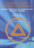 Evidence Based Practice in Audiology: Evaluating Interventions for Children and Adults with Hearing Impairment 1597564192 Book Cover