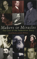 Makers of Miracles: The Cast of the Federation Story 0522848583 Book Cover