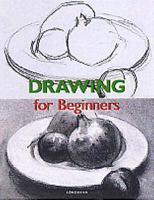Drawing for Beginners (Fine Arts for Beginners) 3833117567 Book Cover
