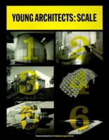 Young Architects: Scale 1568982194 Book Cover