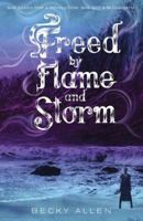 Freed by Flame and Storm 1101932198 Book Cover