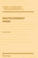 Inductive Dependency Parsing (Text, Speech and Language Technology) 1402048882 Book Cover