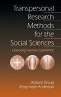 Transpersonal Research Methods for the Social Sciences: Honoring Human Experience 0761910123 Book Cover