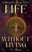 Life Without Living 1956183019 Book Cover