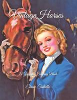 Vintage Horses: A Grayscale Coloring Book 1726421422 Book Cover