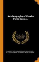 Autobiography of Charles Force Deems .. 1017720290 Book Cover