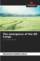 The emergence of the DR Congo: our common dream 6205894300 Book Cover