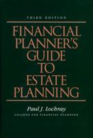 Financial Planner's Guide To Estate Planning (3rd Edition) 0133185028 Book Cover