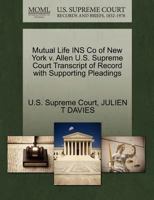 Mutual Life INS Co of New York v. Allen U.S. Supreme Court Transcript of Record with Supporting Pleadings 127014233X Book Cover