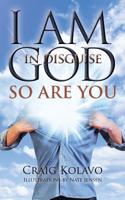 I Am God in Disguise: So Are You 1982223758 Book Cover