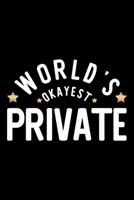 World's Okayest Private: Nice Notebook for Private Funny Christmas Gift Idea for Private Private Journal 100 pages 6x9 inches 1704260434 Book Cover