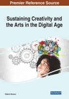 Sustaining Creativity and the Arts in the Digital Age 1799878414 Book Cover