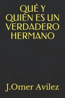 QUÉ Y QUIÉN ES UN VERDADERO HERMANO (Spanish Edition) B088LD6878 Book Cover