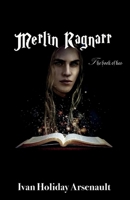 Merlin Ragnarr: The Book of Lies (2nd Edition) 1098334841 Book Cover