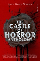 Castle of Horror Anthology Volume 7: Love Gone Wrong 1736472690 Book Cover