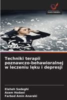 Techniki terapii poznawczo-behawioralnej w leczeniu lęku i depresji 6209296920 Book Cover