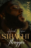 Hard Lovin' Straight Thuggin' B0F2MWR5ZW Book Cover