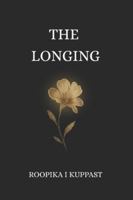 The Longing: For the Ones Who Are Still Longing B0FY3SFLCQ Book Cover