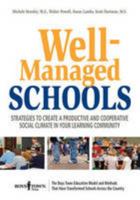Well-Managed Schools: Strategies to Create a Productive and Cooperative Social Climatein Your Learning Community 1934490415 Book Cover