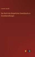 Das Recht des Bürgerlichen Gesetzbuchs in Einzeldarstellungen 3368231944 Book Cover