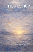HUMAGICA: The Science of the Human Body, Nutrition, Ageing, and Living Well B0GR119V8Q Book Cover