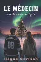 Le Médecin: Une Romance de Lycée (French Edition) B0FN368MJY Book Cover