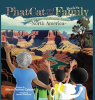 Phat Cat and the Family - The Seven Continents Series - North America 1960446126 Book Cover