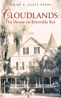 Cloudlands: The House on Emeralda Key B0B6XSNPVX Book Cover