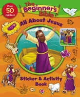 The Beginner's Bible All About Jesus Sticker and Activity Book 0310746930 Book Cover
