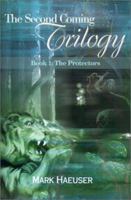The Second Coming Trilogy: Book 1, the Protectors (Second Coming Trilogy) 0595158765 Book Cover